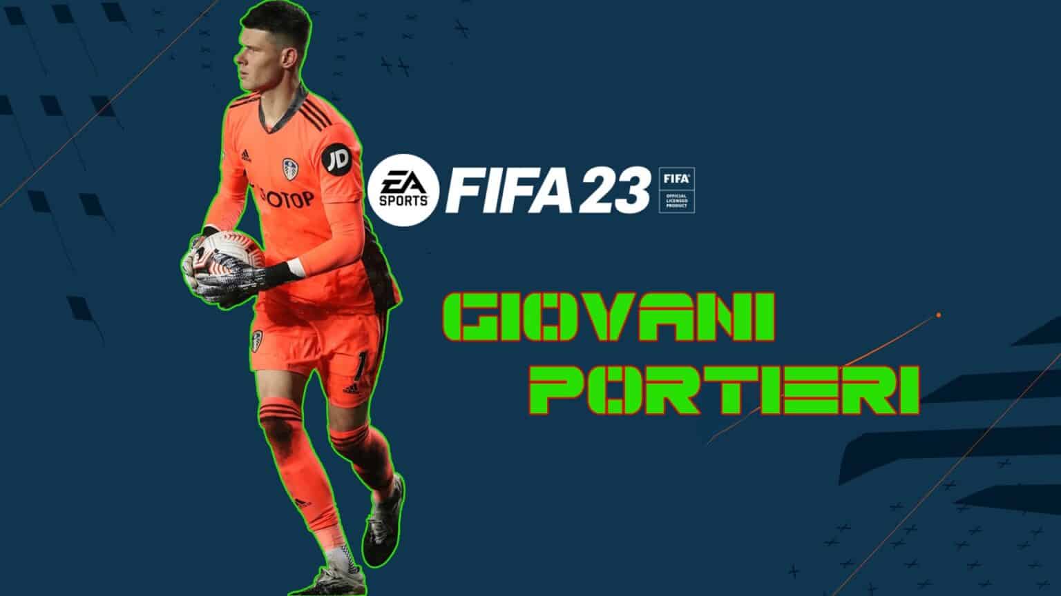 FIFA 23 Giovani Portieri Lista dei migliori giocatori della modalità