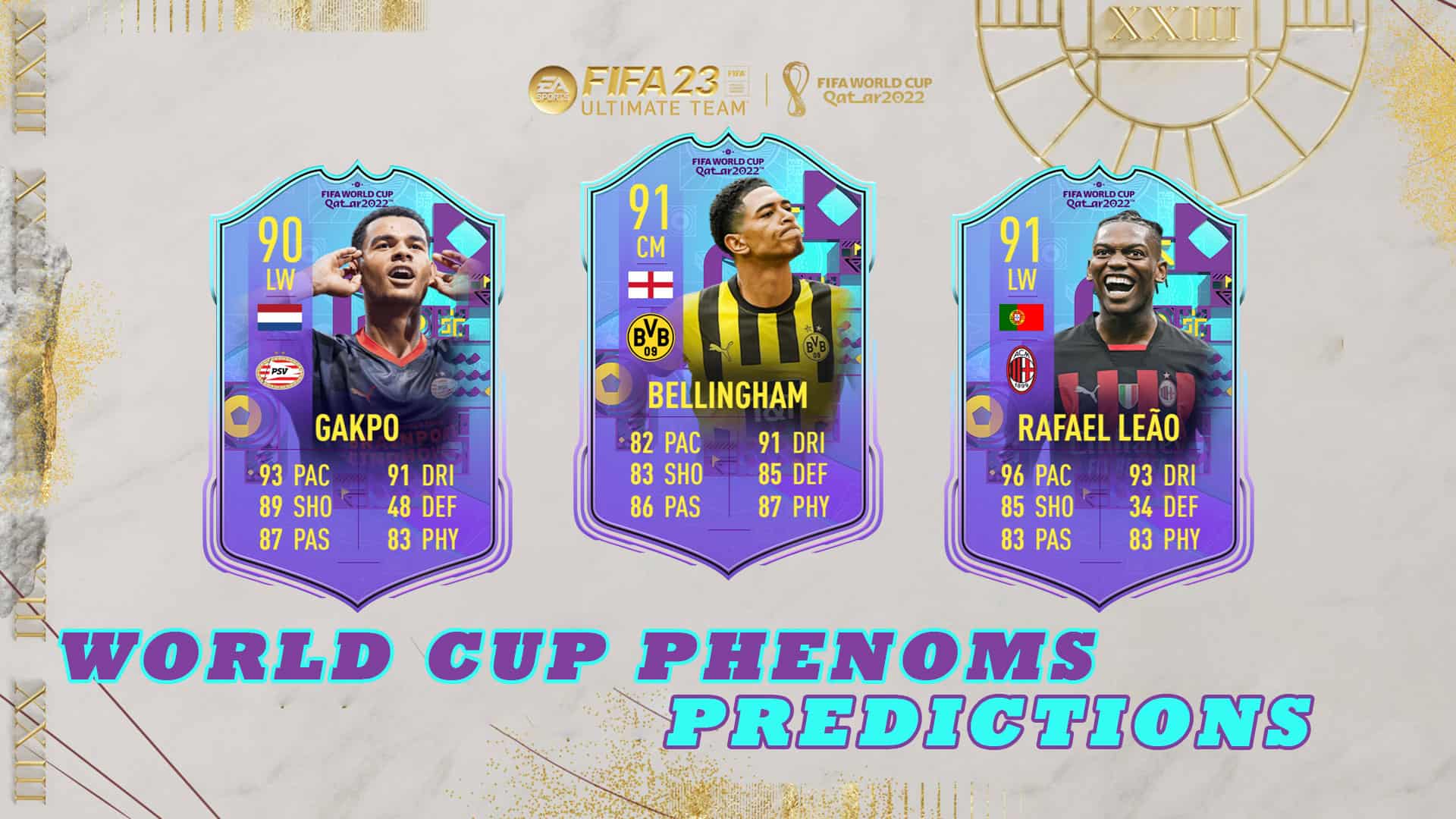 FIFA 23 World Cup Phenoms Predictions with Bellingham, Leao and Gakpo