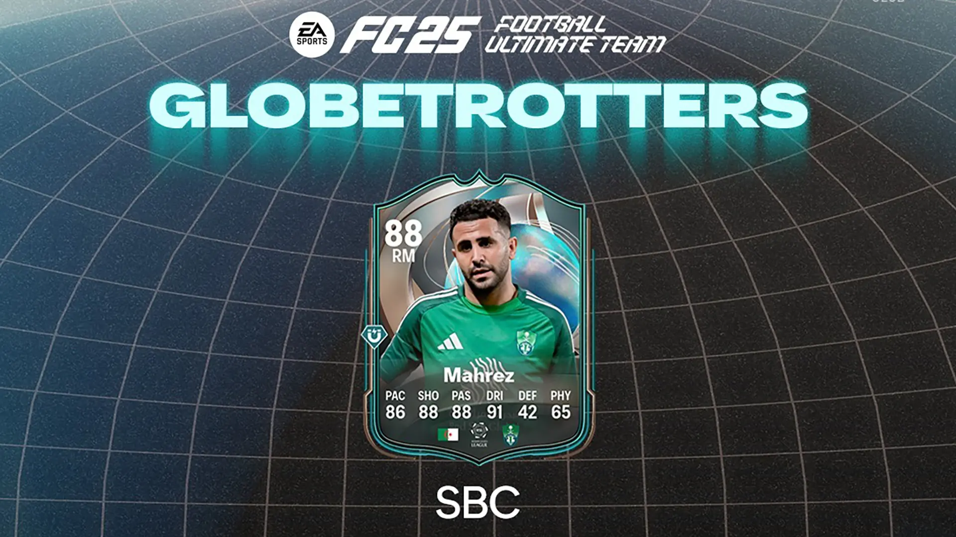 EA FC 25 SBC Riyad Mahrez Giramondo Soluzioni E Recensione Della Carta Globetrotters